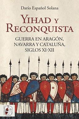 YIHAD Y RECONQUISTA | 9788412806830 | ESPAÑOL SOLANA, DARÍO | Llibreria L'Illa - Llibreria Online de Mollet - Comprar llibres online