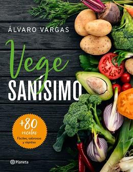 VEGESANÍSIMO | 9788408209263 | VARGAS, ÁLVARO | Llibreria L'Illa - Llibreria Online de Mollet - Comprar llibres online