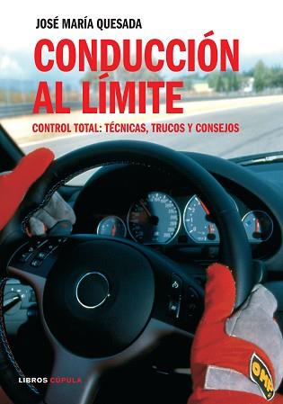 CONDUCCION AL LIMITE | 9788448047559 | MARÍA QUESADA, JUOSE MARIA