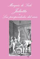 JULIETTE O LAS PROSPERIDADES DEL VICIO | 9788483831106 | SADE, MARQUES DE | Llibreria L'Illa - Llibreria Online de Mollet - Comprar llibres online