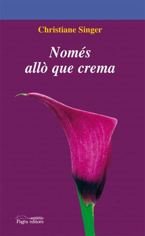 NOMES ALLO QUE CREMA | 9788497796057 | SINGER, CHRISTIANE | Llibreria L'Illa - Llibreria Online de Mollet - Comprar llibres online