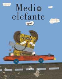 MEDIO ELEFANTE | 9789709705027 | GUSTI | Llibreria L'Illa - Llibreria Online de Mollet - Comprar llibres online