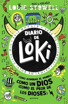 DIARIO DE LOKI 3 - CÓMO DOMINAR EL MUNDO COMO UN DIOS (COMO EL PEOR DE LOS DIOSE | 9788419357236 | STOWELL, LOUIE | Llibreria L'Illa - Llibreria Online de Mollet - Comprar llibres online