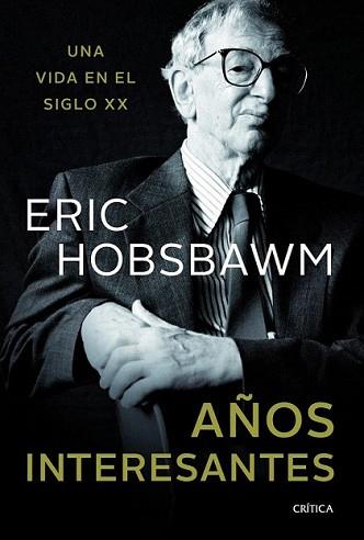 AÑOS INTERESANTES | 9788498925890 | HOBSBAWM, ERIC