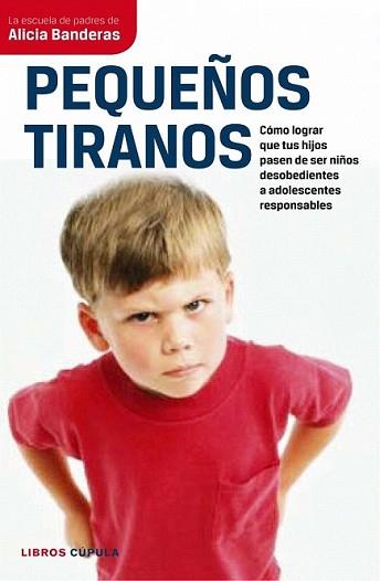 PEQUEÑOS TIRANOS | 9788448067694 | BANDERAS SIERRA, ALICIA | Llibreria L'Illa - Llibreria Online de Mollet - Comprar llibres online