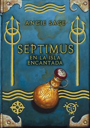 SEPTIMUS EN LA ISLA ENCANTADA | 9788484415947 | SAGE, ANGIE | Llibreria L'Illa - Llibreria Online de Mollet - Comprar llibres online