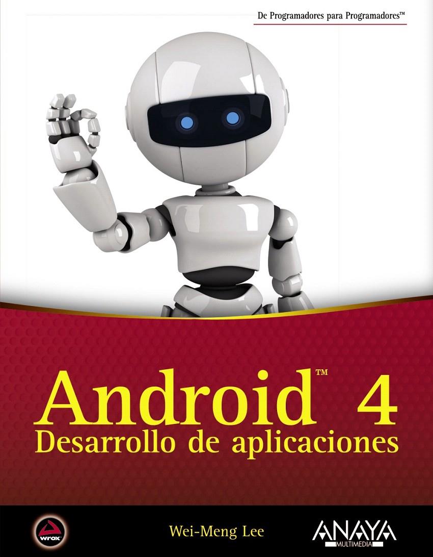 ANDROID 4. DESARROLLO DE APLICACIONES | 9788441531970 | LEE, WEI-MENG | Llibreria L'Illa - Llibreria Online de Mollet - Comprar llibres online