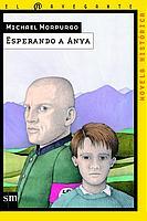 ESPERANDO A ANYA | 9788434878341 | MORPURGO, MICHAEL | Llibreria L'Illa - Llibreria Online de Mollet - Comprar llibres online