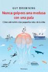 NUNCA GOLPEES UNA MEDUSA CON UNA PALA | 9788483076941 | BROWNING, GUY | Llibreria L'Illa - Llibreria Online de Mollet - Comprar llibres online