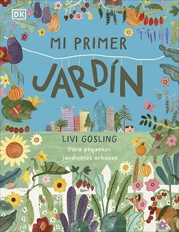 MI PRIMER JARDÍN | 9780241663837 | GOSLING, LIVI | Llibreria L'Illa - Llibreria Online de Mollet - Comprar llibres online