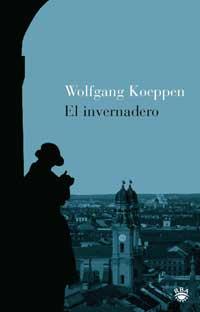 EL INVERNADERO | 9788478712700 | KOEPPEN, WOLFGANG | Llibreria L'Illa - Llibreria Online de Mollet - Comprar llibres online