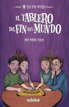 TABLERO DEL FIN DEL MUNDO, EL (COL LOS SIN MIEDO) | 9788468309347 | PLAZA, JOSE MARIA | Llibreria L'Illa - Llibreria Online de Mollet - Comprar llibres online