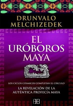 URÓBOROS MAYA, EL | 9788415292197 | MELCHIZEDEK, DRUNVALO