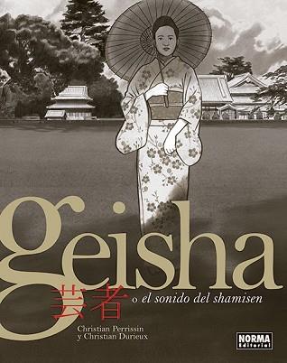 GEISHA
O EL SONIDO DEL SHAMISEN | 9788467938654 | PERRISSIN, CHRISTIAN | Llibreria L'Illa - Llibreria Online de Mollet - Comprar llibres online