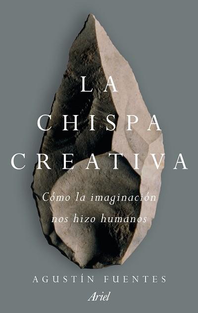 CHISPA CREATIVA, LA | 9788434427235 | FUENTES, AGUSTIN | Llibreria L'Illa - Llibreria Online de Mollet - Comprar llibres online