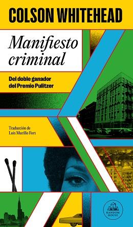 MANIFIESTO CRIMINAL | 9788439743507 | WHITEHEAD, COLSON | Llibreria L'Illa - Llibreria Online de Mollet - Comprar llibres online