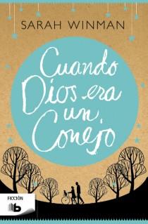 CUANDO DIOS ERA UN CONEJO | 9788498728163 | WINMAN, SARAH | Llibreria L'Illa - Llibreria Online de Mollet - Comprar llibres online