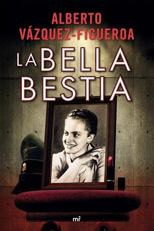 BELLA BESTIA, LA | 9788427032507 | VÁZQUEZ-FIGUEROA, ALBERTO | Llibreria L'Illa - Llibreria Online de Mollet - Comprar llibres online