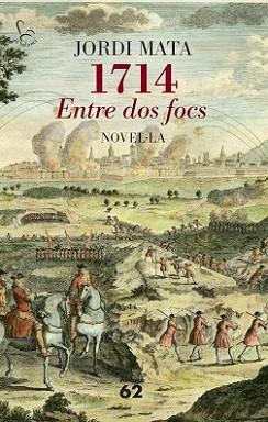 1714. ENTRE DOS FOCS | 9788429772814 | MATA VIADIU, JORDI | Llibreria L'Illa - Llibreria Online de Mollet - Comprar llibres online