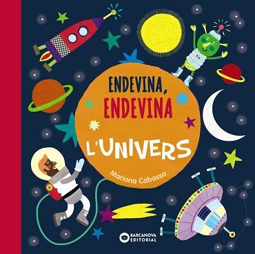 ENDEVINA ENDEVINA L'UNIVERS | 9788448947590 | CABASSA, MARIONA