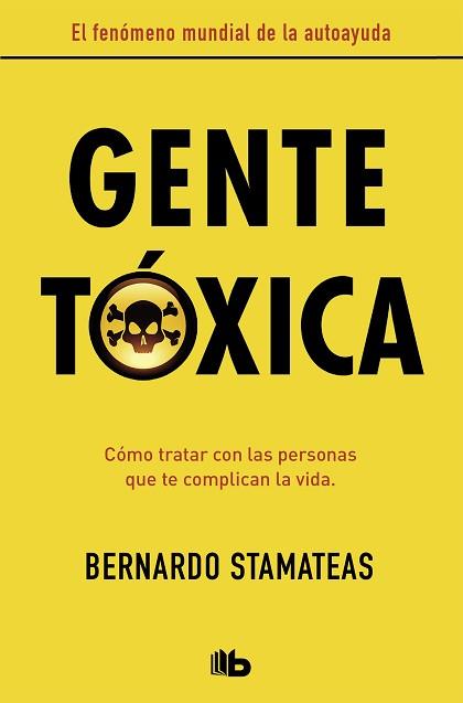 GENTE TÓXICA (NUEVA EDICIÓN CON PRÓLOGO DEL AUTOR) | 9788490706282 | STAMATEAS, BERNARDO | Llibreria L'Illa - Llibreria Online de Mollet - Comprar llibres online