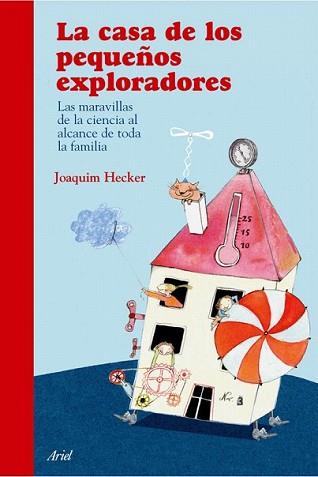 CASA DE LOS PEQUEÑOS EXPLORADORES, LA | 9788434453975 | JOACHIM HECKER | Llibreria L'Illa - Llibreria Online de Mollet - Comprar llibres online