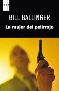 MUJER DEL PELIRROJO, LA | 9788490063712 | SANBORN BALLINGER, BILL | Llibreria L'Illa - Llibreria Online de Mollet - Comprar llibres online