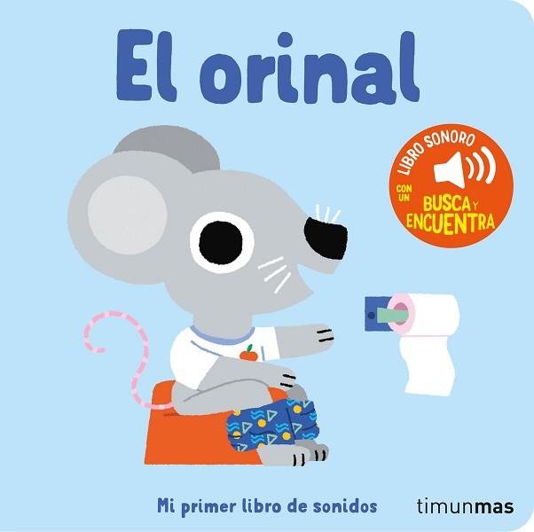 EL ORINAL. MI PRIMER LIBRO DE SONIDOS | 9788408276425 | BILLET, MARION | Llibreria L'Illa - Llibreria Online de Mollet - Comprar llibres online