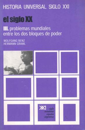 SIGLO XX III.PROBLEMAS MUNDIALES DOS BLOQUES PODER | 9788432304507 | BENZ-GRAML | Llibreria L'Illa - Llibreria Online de Mollet - Comprar llibres online