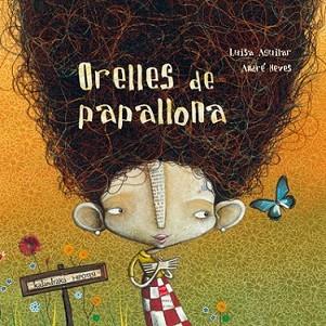 ORELLLES DE PAPALLONA | 9788493666729 | AGUILAR, LUISA / ANDRE NEVES | Llibreria L'Illa - Llibreria Online de Mollet - Comprar llibres online