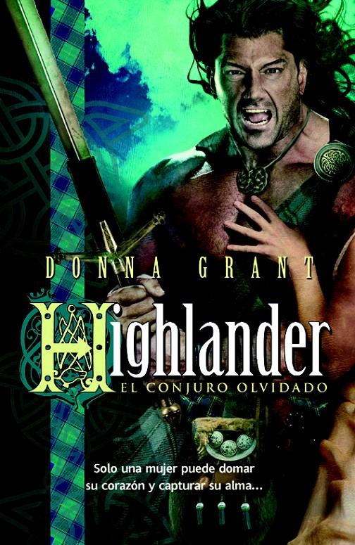 HIGHLANDER CONJURO OLVIDADO | 9788498007299 | GRANT, DONNA | Llibreria L'Illa - Llibreria Online de Mollet - Comprar llibres online