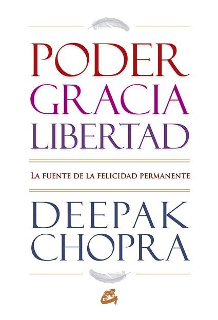 PODER GRACIA Y LIBERTAD | 9788484454557 | CHOPRA, DEEPAK | Llibreria L'Illa - Llibreria Online de Mollet - Comprar llibres online