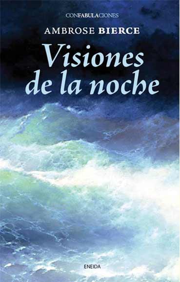 VISIONES DE LA NOCHE | 9788492491896 | BIERCE, AMBROSE