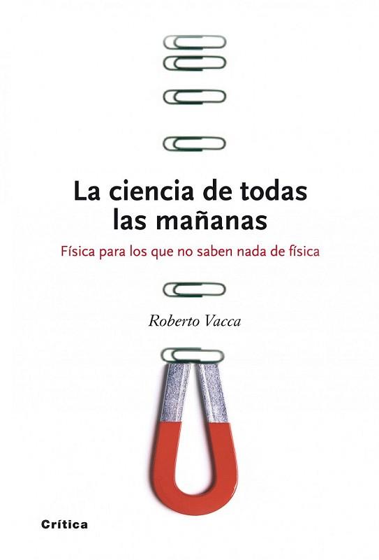 CIENCIA DE TODAS LAS MAÑANAS, LA | 9788474239300 | VACCA, ROBERTO | Llibreria L'Illa - Llibreria Online de Mollet - Comprar llibres online