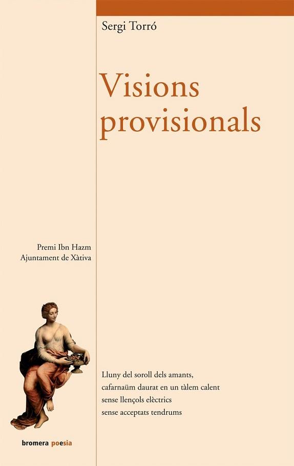 VISIONS PROVISIONALS | 9788498242355 | TORRÓ, SERGI | Llibreria L'Illa - Llibreria Online de Mollet - Comprar llibres online