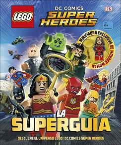 LEGO® DC COMICS SUPER HÉROES. LA SUPERGUÍA | 9780241303351 | VARIOS AUTORES | Llibreria L'Illa - Llibreria Online de Mollet - Comprar llibres online