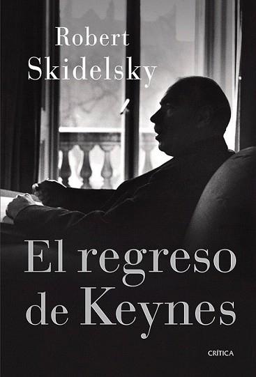 REGRESO DE KEYNES, EL | 9788498926309 | SKIDELSKY, ROBERT | Llibreria L'Illa - Llibreria Online de Mollet - Comprar llibres online