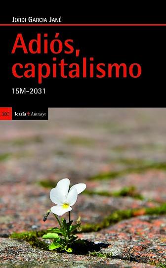 ADIÓS CAPITALISMO | 9788498884586 | GARCIA JANÉ, JORDI | Llibreria L'Illa - Llibreria Online de Mollet - Comprar llibres online