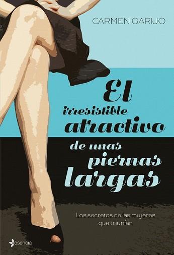 IRRESISTIBLE ATRACTIVO DE UNAS PIERNAS LARGAS, EL | 9788408083580 | GARIJO, CARMEN | Llibreria L'Illa - Llibreria Online de Mollet - Comprar llibres online