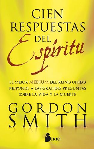 CIEN RESPUESTAS DEL ESPIRITU | 9788417030445 | SMITH, GORDON | Llibreria L'Illa - Llibreria Online de Mollet - Comprar llibres online