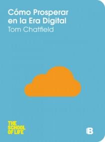 CÓMO PROSPERAR EN LA ERA DIGITAL | 9788466651622 | CHATFIELD, TOM | Llibreria L'Illa - Llibreria Online de Mollet - Comprar llibres online