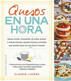 QUESOS EN UNA HORA | 9788491111061 | LUCERO, CLAUDIA | Llibreria L'Illa - Llibreria Online de Mollet - Comprar llibres online