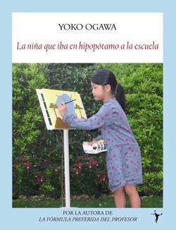 NIÑA QUE IBA EN HIPOPÓTAMO A LA ESCUELA, LA | 9788496601987 | OGAWA, YOKO | Llibreria L'Illa - Llibreria Online de Mollet - Comprar llibres online