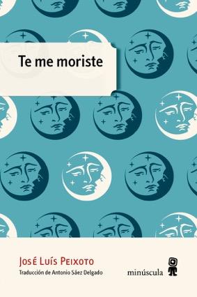 TE ME MORISTE | 9788494675423 | PEIXOTO, JOSÉ LUÍS | Llibreria L'Illa - Llibreria Online de Mollet - Comprar llibres online