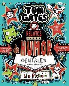 TOM GATES, 21. RELATOS DE HUMOR GENIALES (DE CINCO ESTRELLAS) | 9788469642566 | PICHON, LIZ | Llibreria L'Illa - Llibreria Online de Mollet - Comprar llibres online