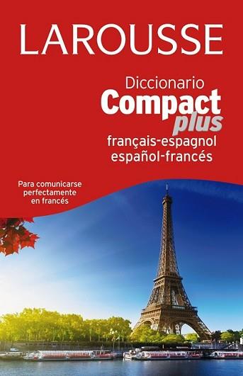 DICCIONARIO COMPACT PLUS ESPAÑOL-FRANCÉS-FRANCÉS-ESPAÑOL | 9788416124831 | LAROUSSE EDITORIAL
