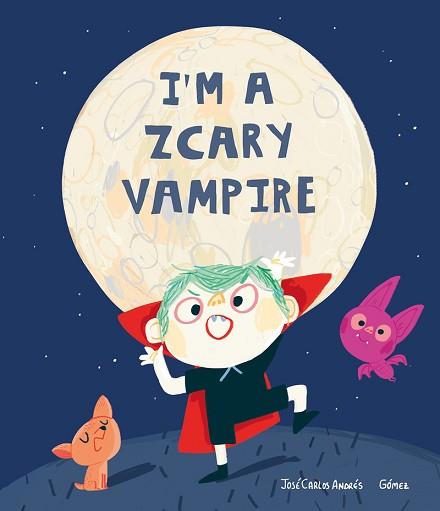 I'M A ZCARY VAMPIRE | 9788417673857 | ANDRÉS, JOSÉ CARLOS | Llibreria L'Illa - Llibreria Online de Mollet - Comprar llibres online