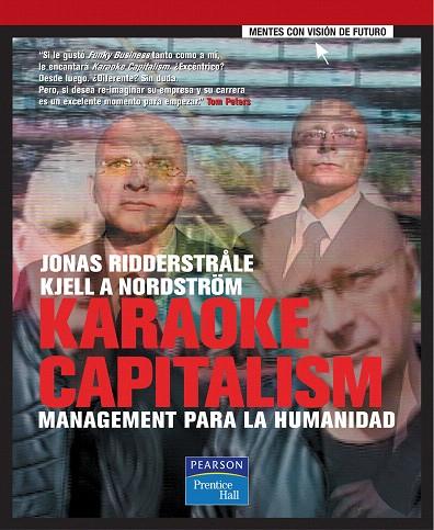 KARAOKE CAPITALISM : MANAGEMENT PARA LA HUMANIDAD | 9788420542812 | RIDDERSTRALE, JONAS | Llibreria L'Illa - Llibreria Online de Mollet - Comprar llibres online