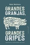 GRANDES GRANJAS GRANDES GRIPES | 9788412197969 | WALLACE, ROB | Llibreria L'Illa - Llibreria Online de Mollet - Comprar llibres online