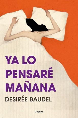 YA LO PENSARÉ MAÑANA | 9788425369087 | BAUDEL, DESIRÉE | Llibreria L'Illa - Llibreria Online de Mollet - Comprar llibres online